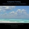 Autogenes Training - Das Komplettprogramm mit angenehmer MÃ¤nnerstimme